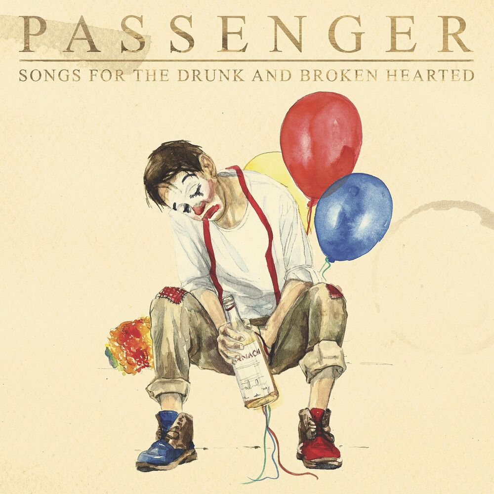 Passenger – Songs for the Drunk and Broken Hearted