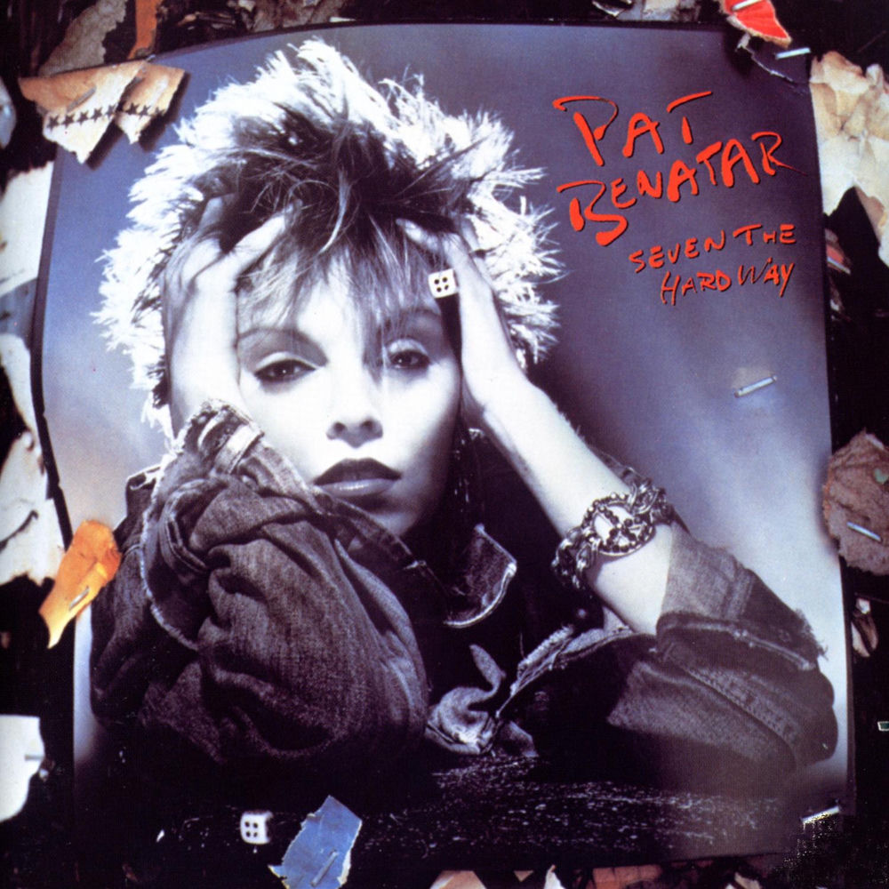 Pat Benatar – Seven The Hard Way