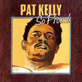 Pat Kelly – So Proud