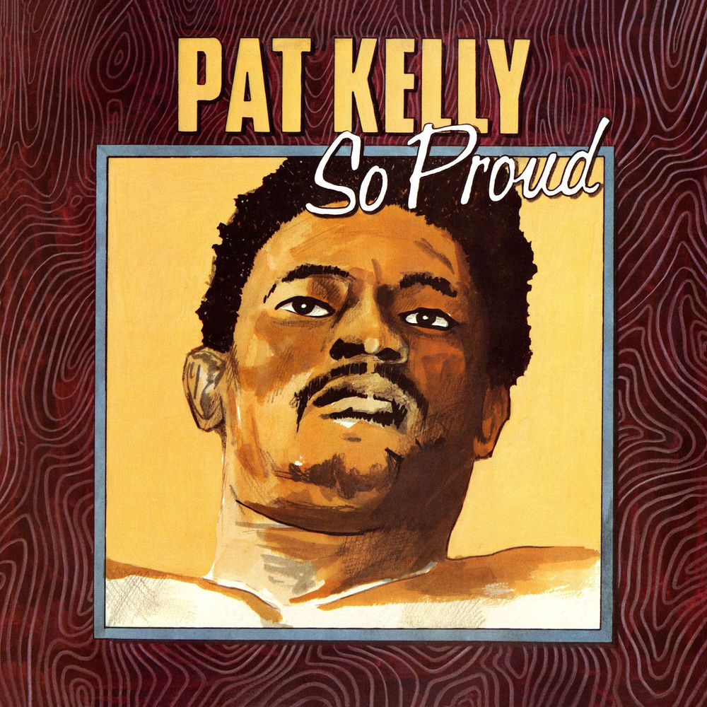 Pat Kelly – So Proud
