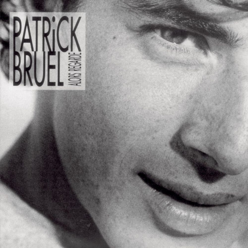 Patrick Bruel – Alors regarde