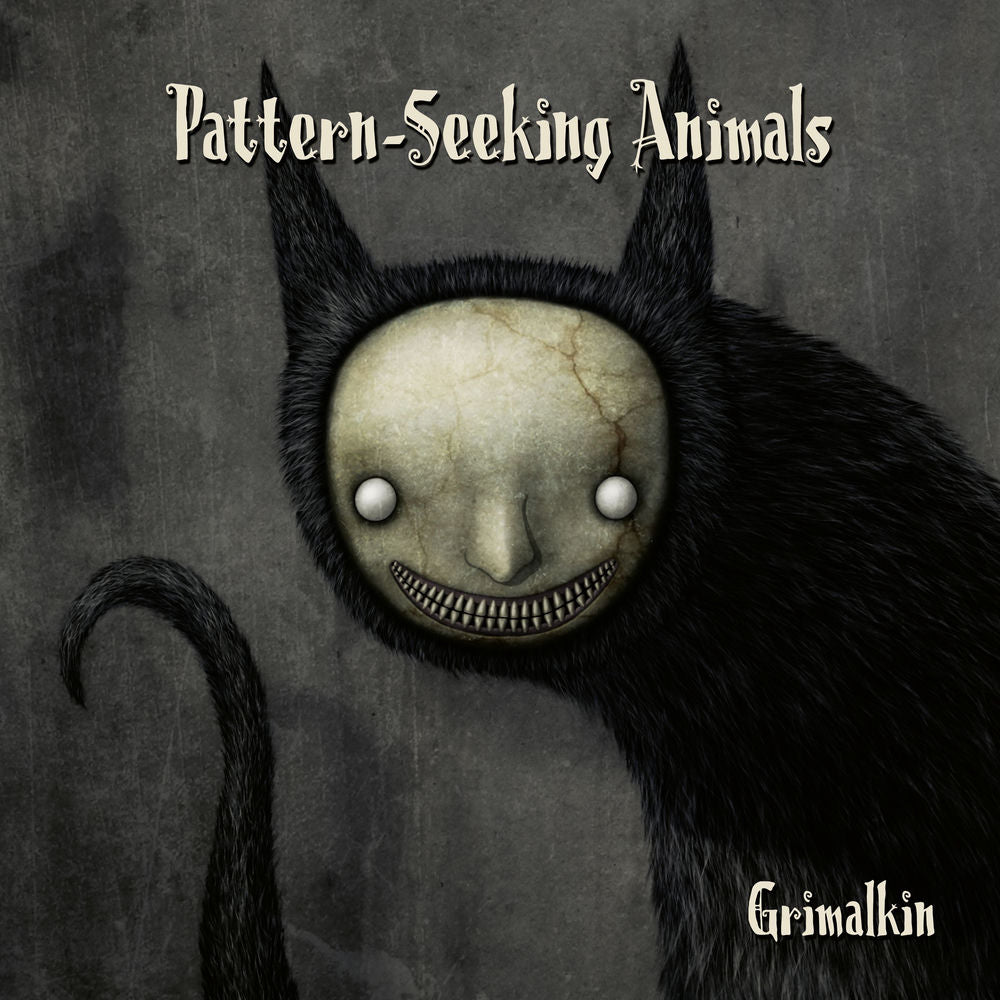 Pattern-Seeking Animals – Grimalkin