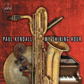 Paul Kendall – My Shining Hour