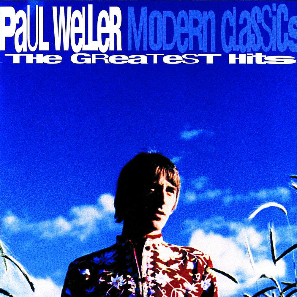 Paul Weller – Modern Classics - The Greatest Hits