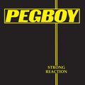 Pegboy – Strong Reaction