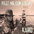 Pelle Miljoona Band – Kaiho