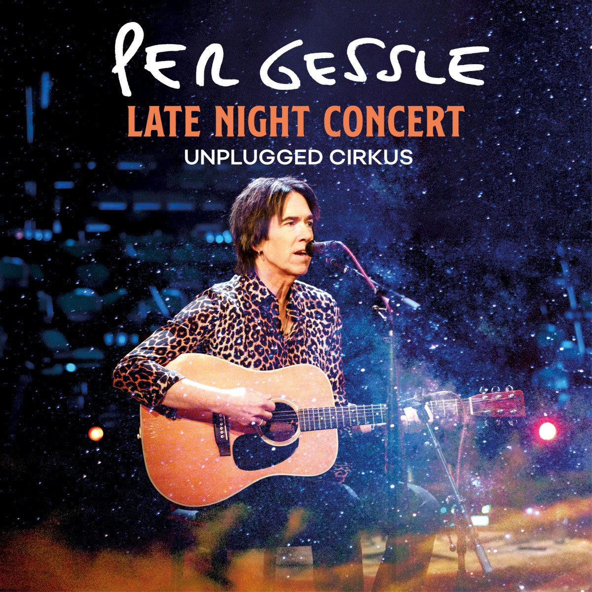 Per Gessle – Late Night Concert - Unplugged Cirkus