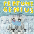 Perfume Genius – Put Your Back N 2 It