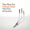 Pete Roth Trio – Group Chat