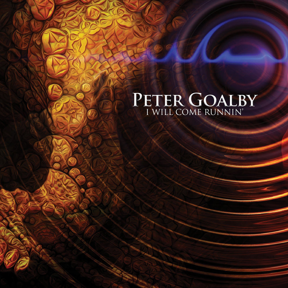 Peter Goalby – I Will Come Runnin'
