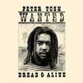 Peter Tosh – Wanted Dread and Alive