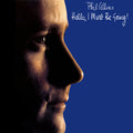 Phil Collins – Hello, I Must Be Going (2016 Remaster)