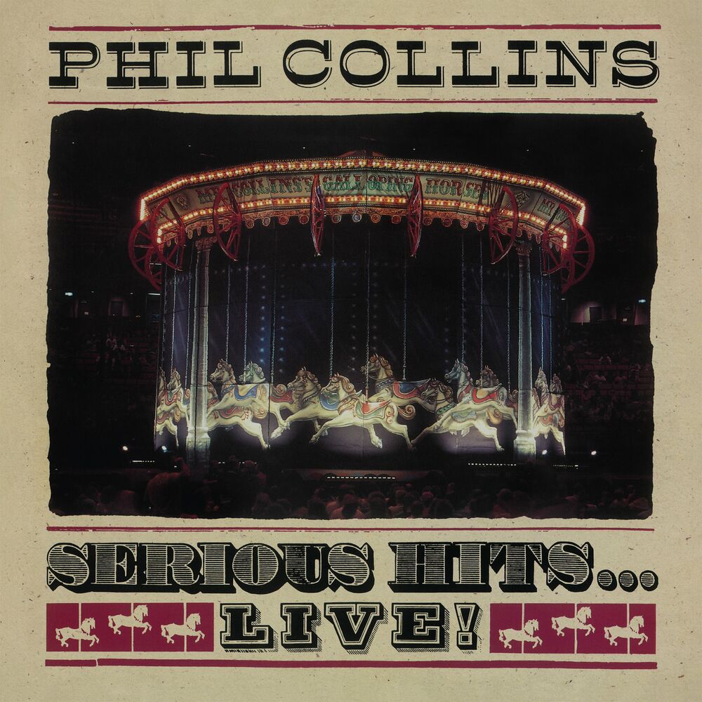 Phil Collins – Serious Hits...Live! (2019 Remaster)