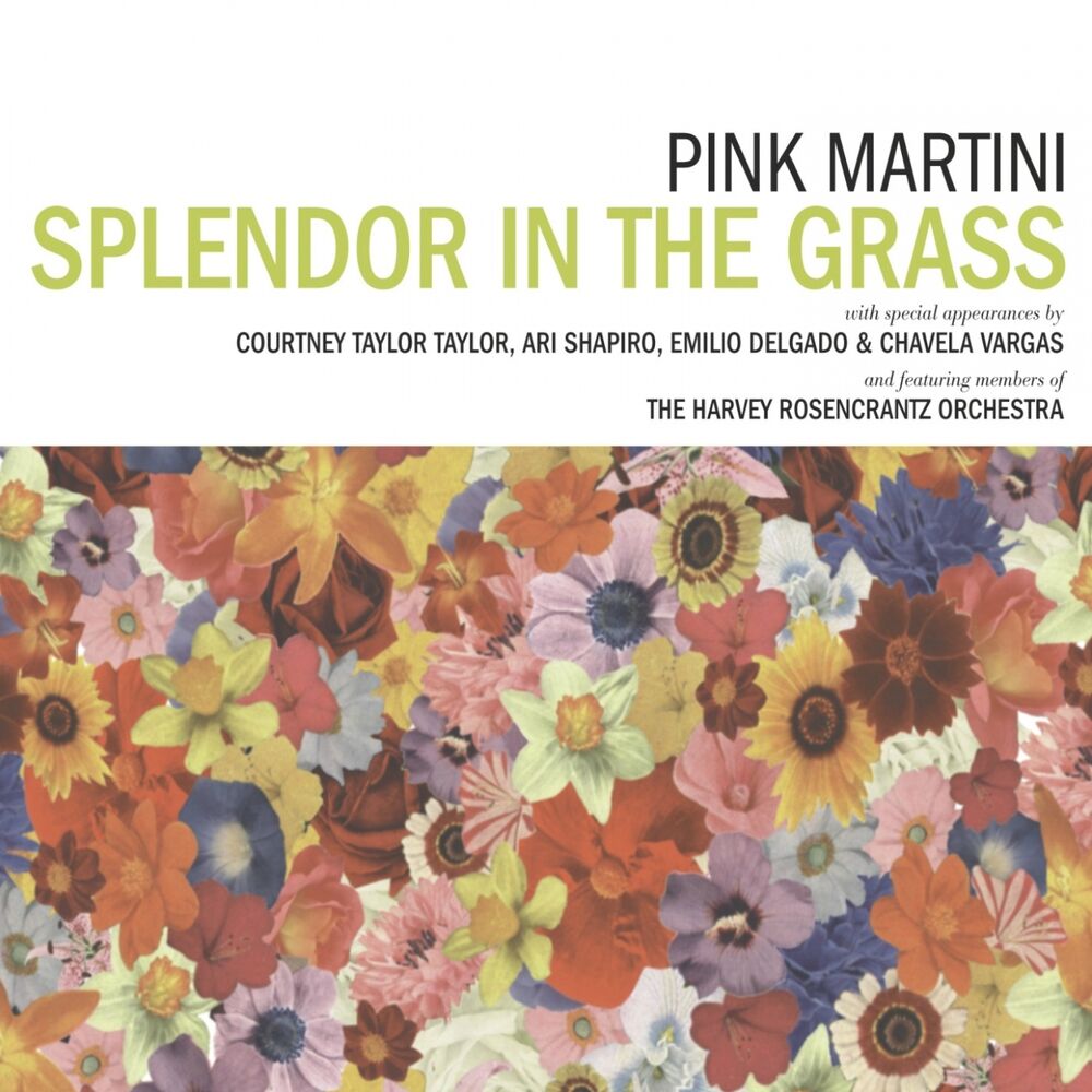 Pink Martini – Splendor in the Grass