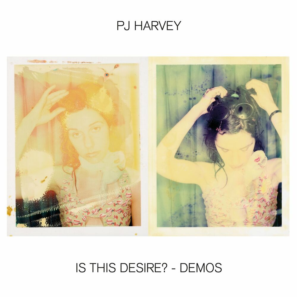 PJ Harvey – Is This Desire? - Demos