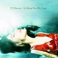 PJ Harvey – To Bring You My Love