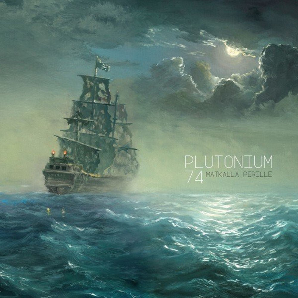 Plutonium 74 – Matkalla perille