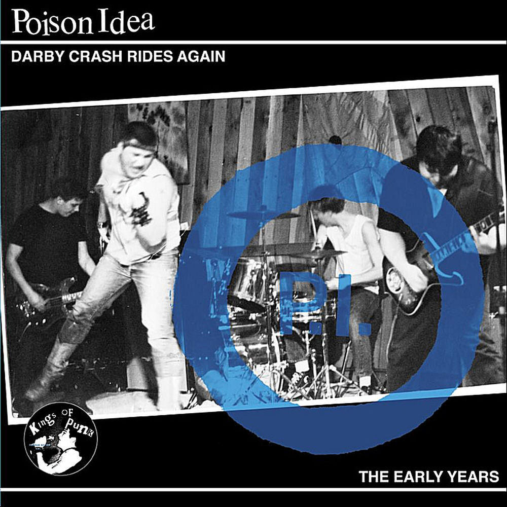 Poison Idea – Darby Crash Rides Again
