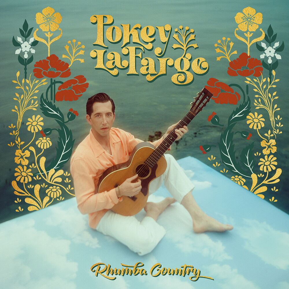 Pokey Lafarge – Rhumba Country