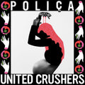 POLIÇA – United Crushers
