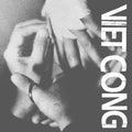Preoccupations – Viet Cong