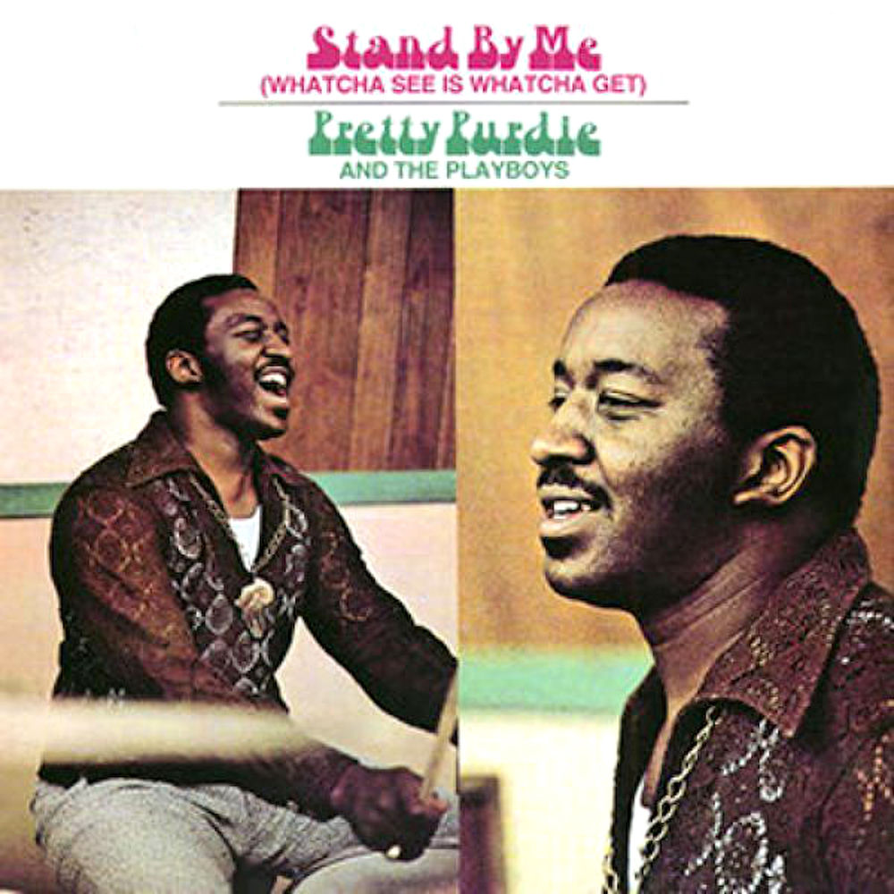 Pretty Purdie and the Playboys – Stand by Me (Whatcha See is Whatcha Get)
