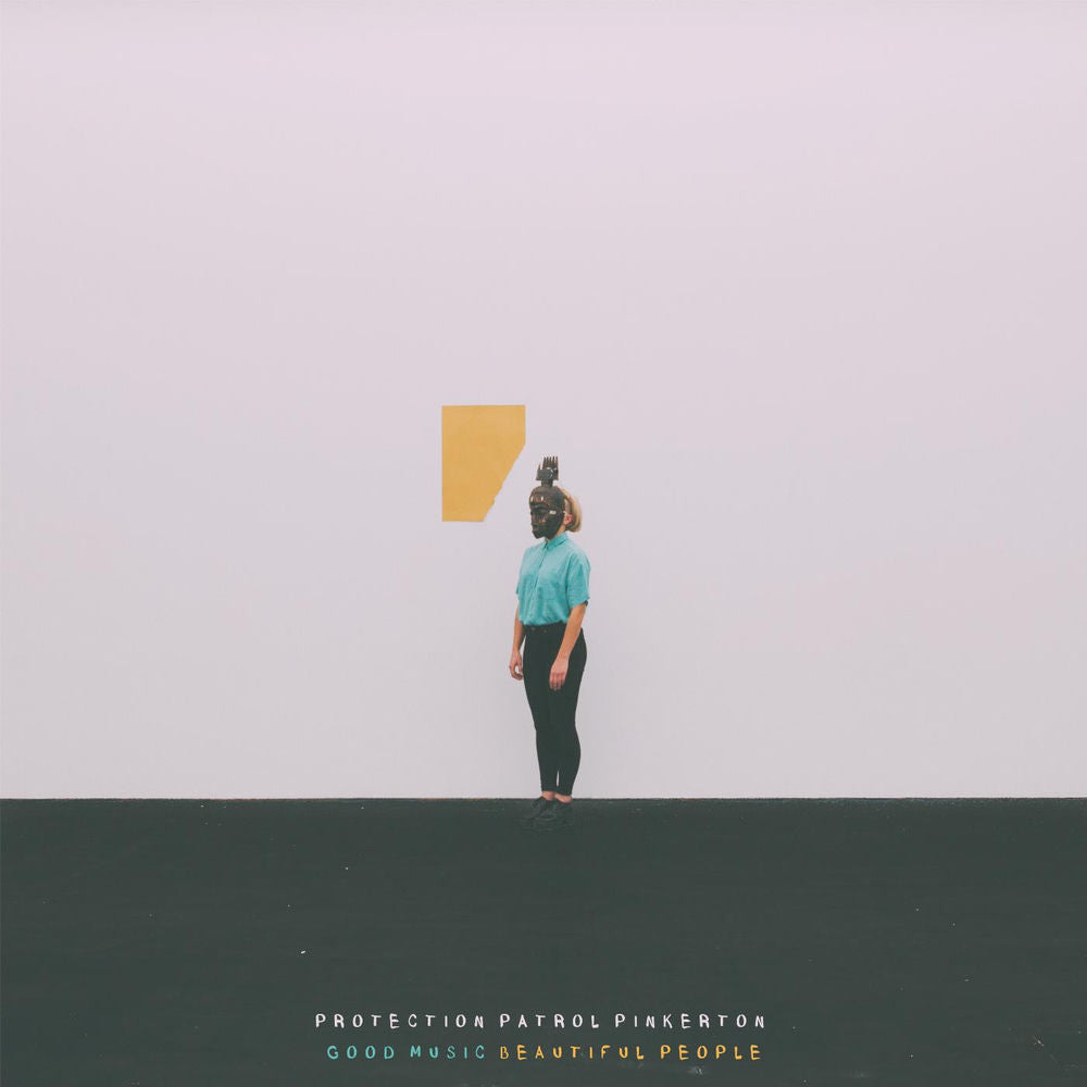 Protection Patrol Pinkerton – Good Music Beautiful People
