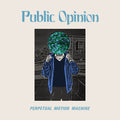 Public Opinion – Perpetual Motion Machine
