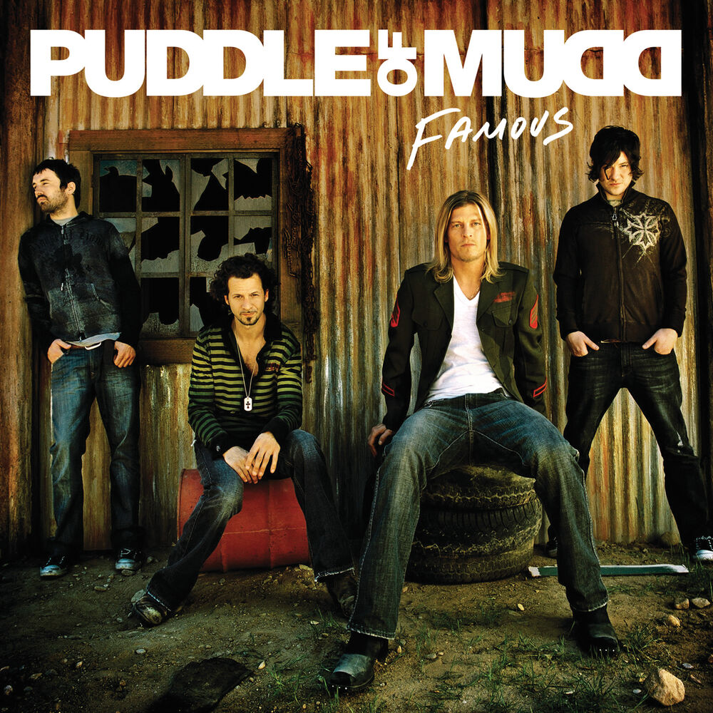 Puddle of Mudd – Famous