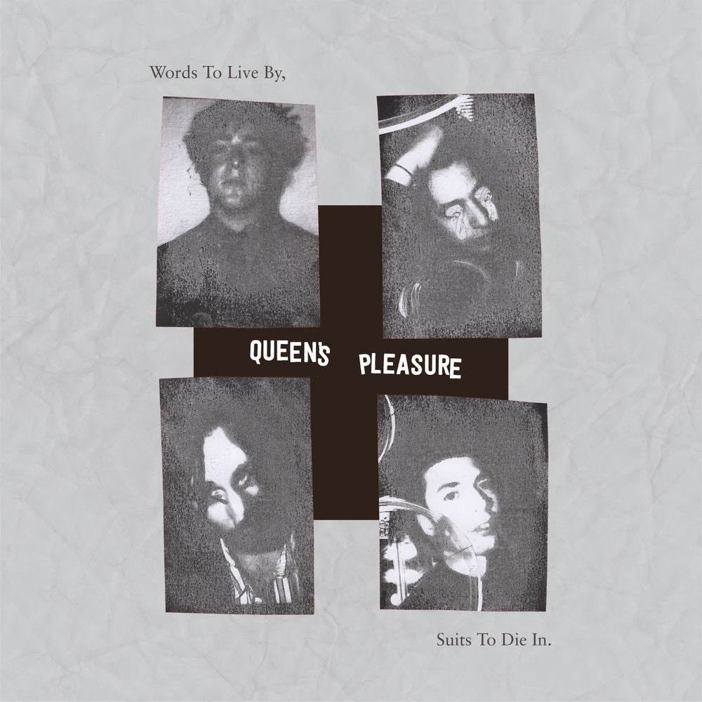 Queen's Pleasure – Words To Live By, Suits To Die In