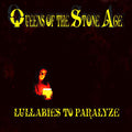 Queens of the Stone Age – Lullabies To Paralyze