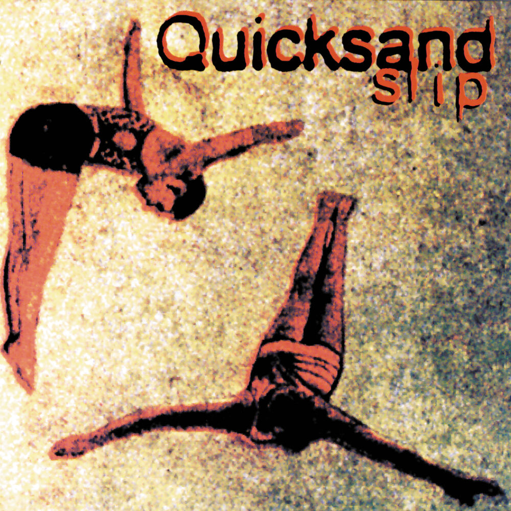 Quicksand – Slip