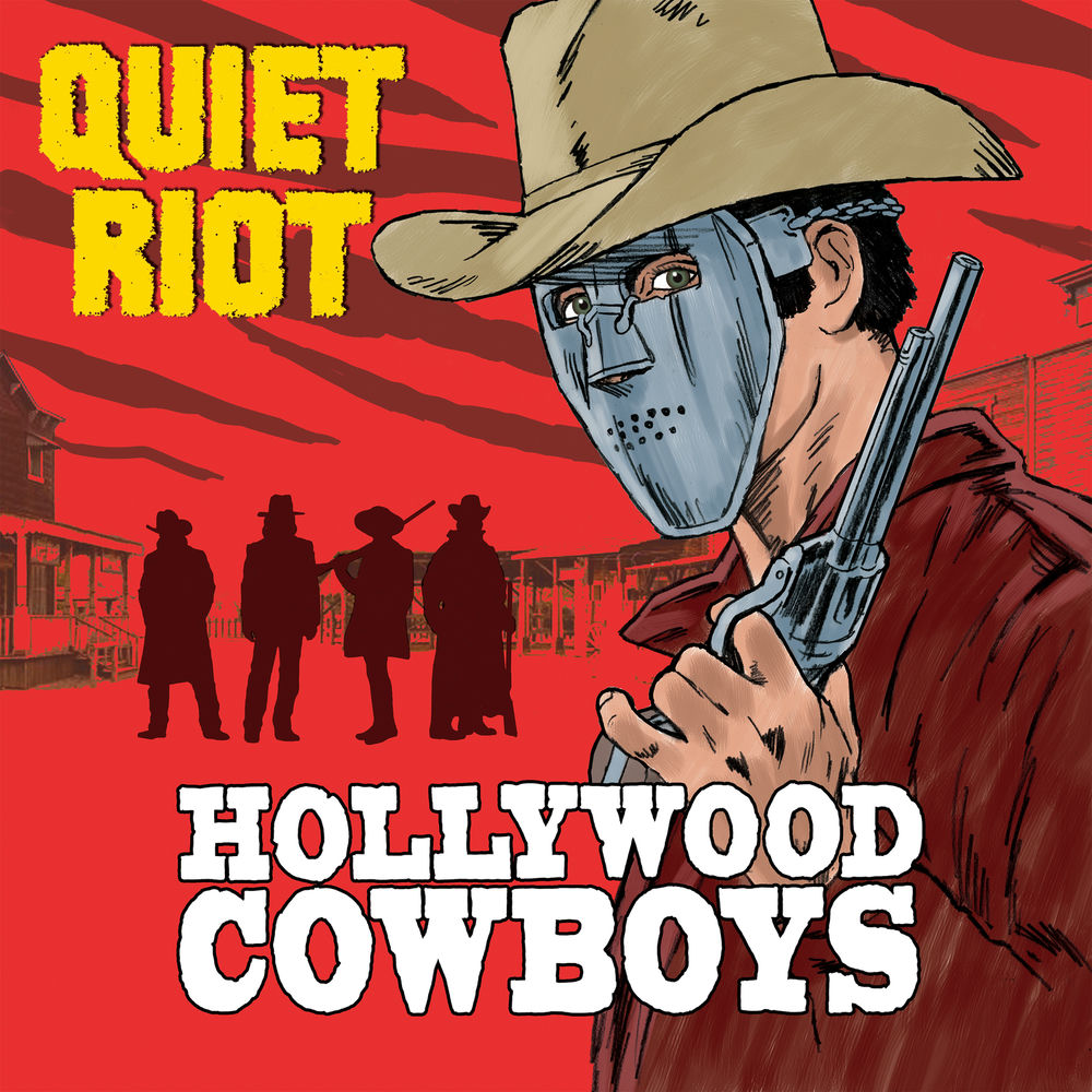 Quiet Riot – Hollywood Cowboys
