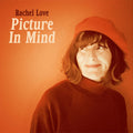 Rachel Love – Picture In Mind