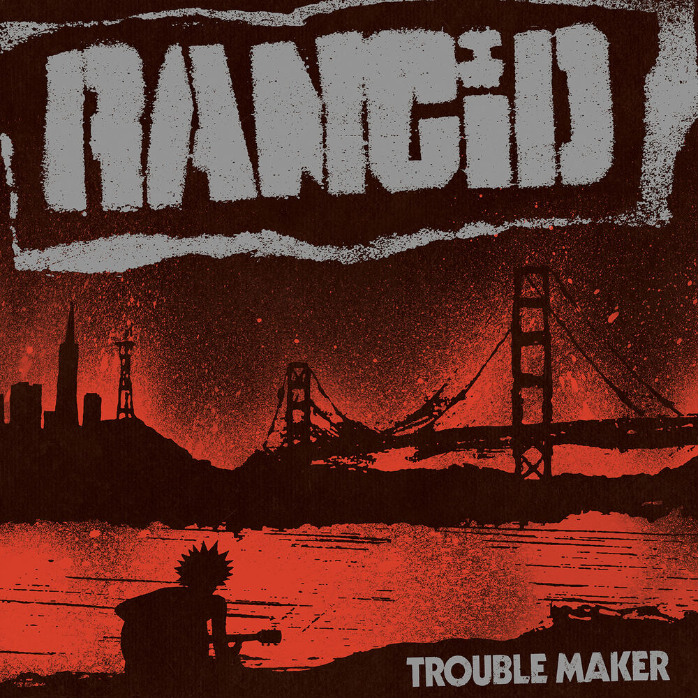 Rancid – Trouble Maker (Deluxe Edition)
