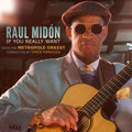 Raul Midón – If You Really Want