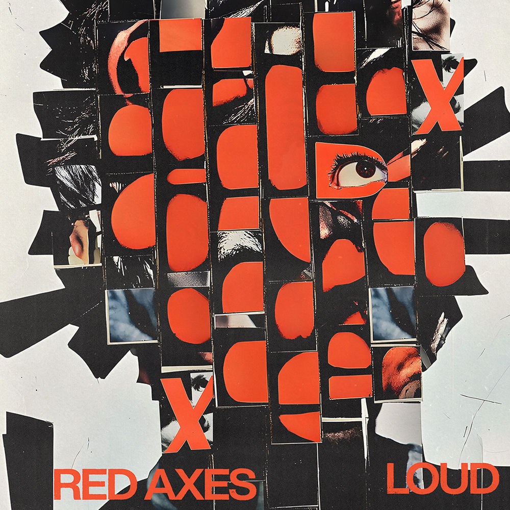 Red Axes – LOUD