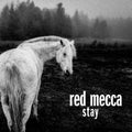 Red Mecca – Stay