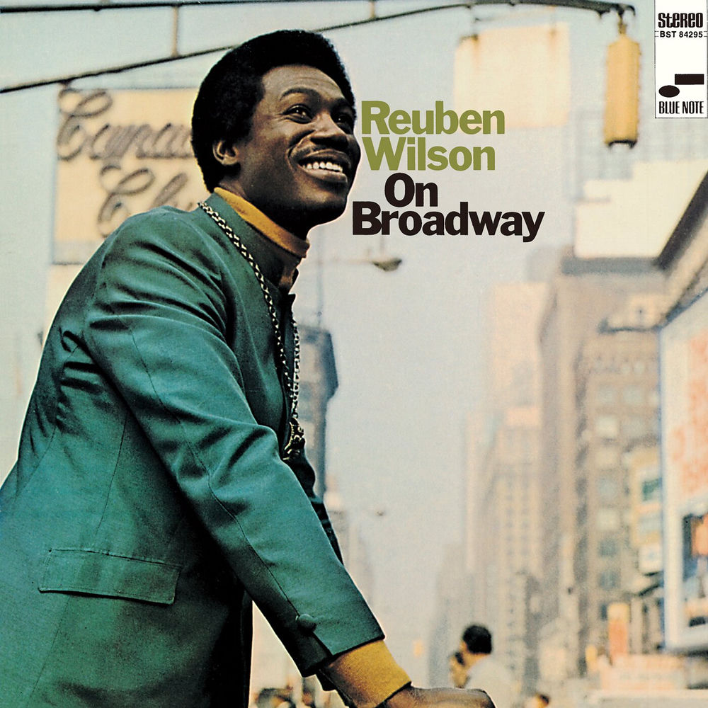 Reuben Wilson – On Broadway
