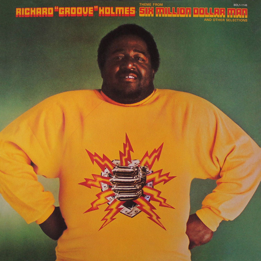 Richard "Groove" Holmes – Six Million Dollar Man