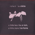 Richard Laviolette – A Little Less Like A Rock, A Little More Like Home