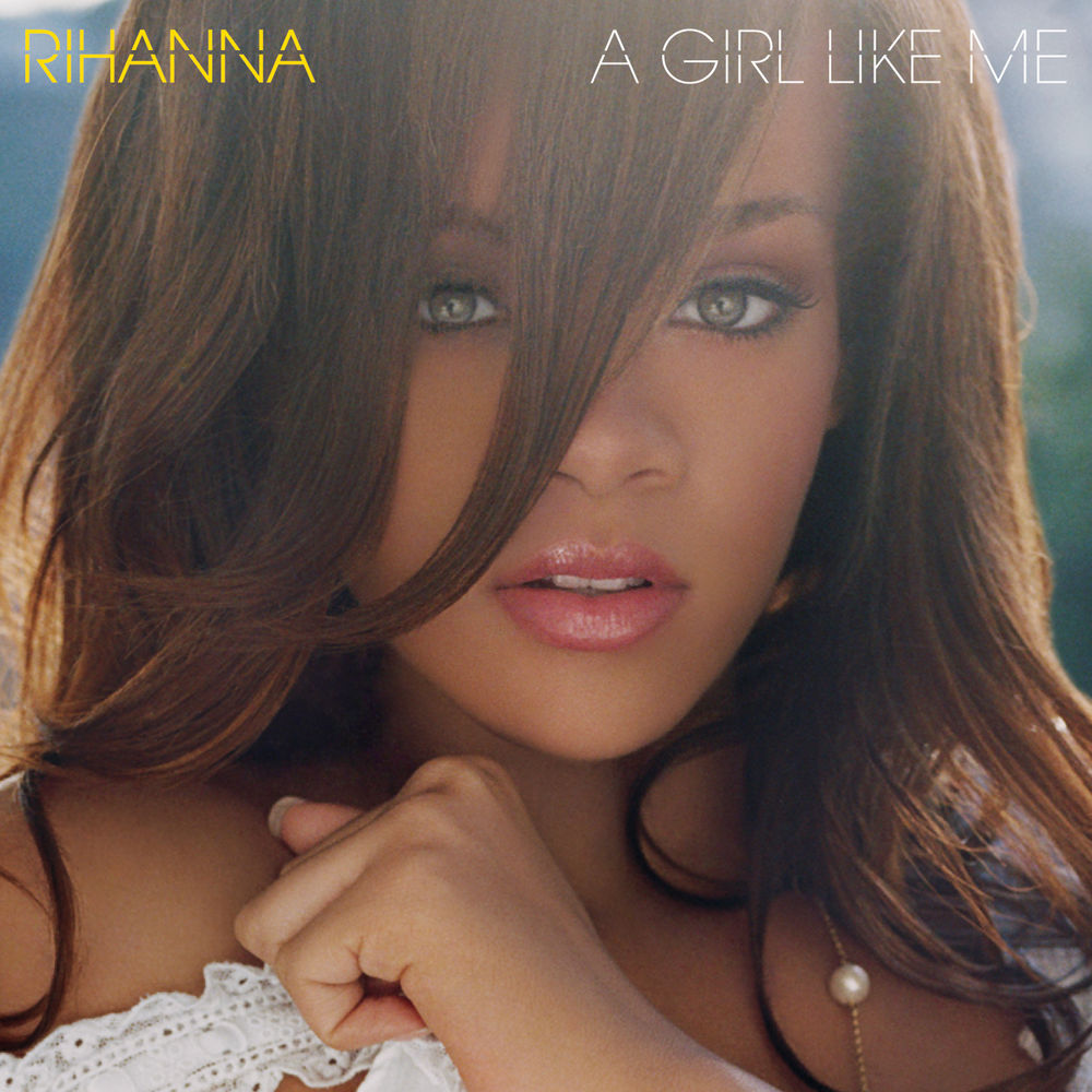 Rihanna – A Girl Like Me