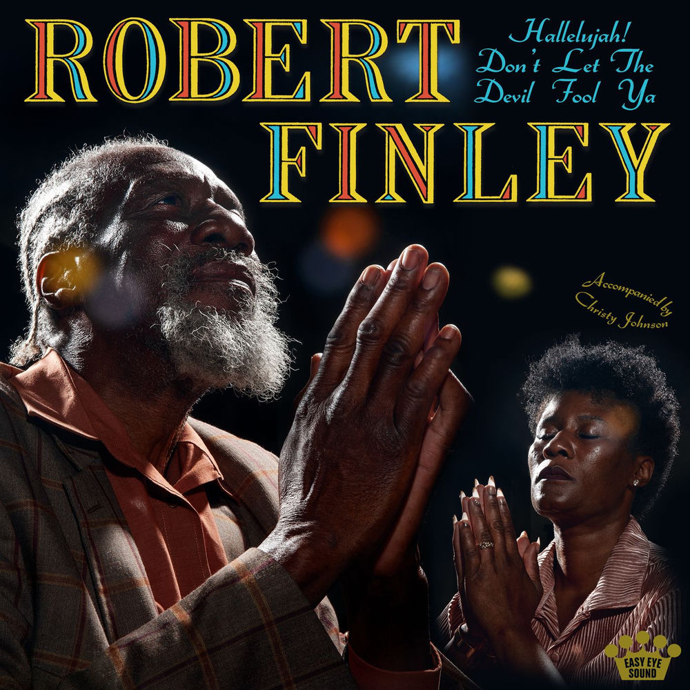 Robert Finley – Hallelujah! Don't Let The Devil Fool Ya