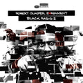 Robert Glasper Experiment – Black Radio 2 (Deluxe Version)