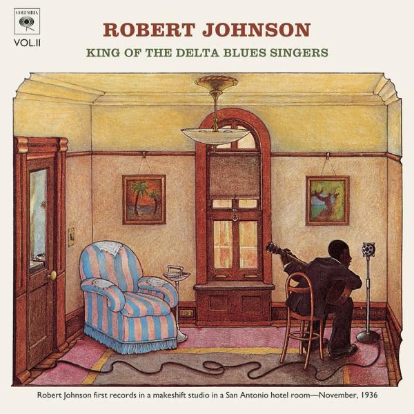 Robert Johnson – King of the Delta Blues Singers, Vol. 2