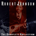 Robert Johnson – The Complete Collection