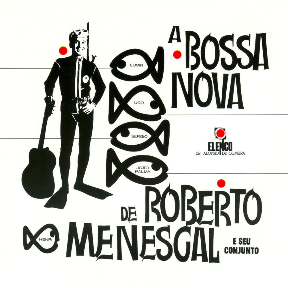 Roberto Menescal E Seu Conjunto – A Bossa Nova De Roberto Menescal E Seu Conjunto