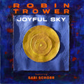 Robin Trower – Joyful Sky