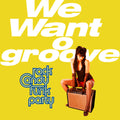 Rock Candy Funk Party – We Want Groove