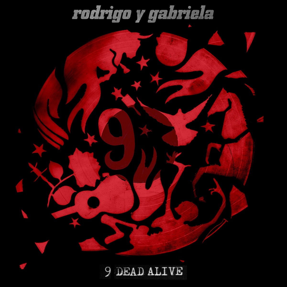 Rodrigo y Gabriela – 9 Dead Alive